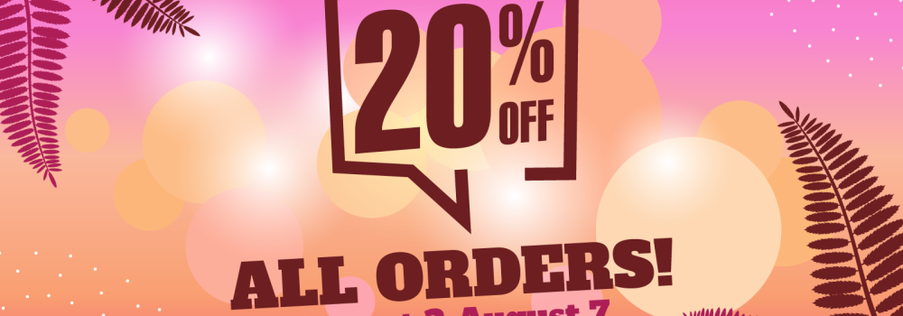 20% off all orders August 2nd-August 7th